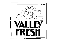 VALLEY FRESH