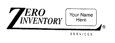 ZERO INVENTORY YOUR NAME HERE