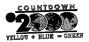 COUNTDOWN 2000 YELLOW + BLUE = GREEN
