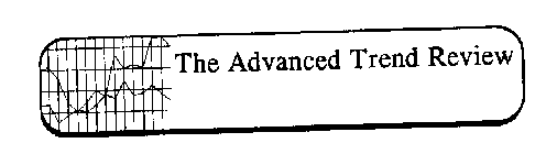 THE ADVANCED TREND REVIEW