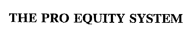THE PRO EQUITY SYSTEM