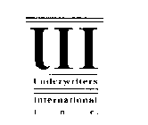 UII UNDERWRITERS INTERNATIONAL I N C.