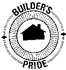 BUILDER'S PRIDE