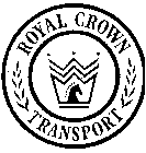 ROYAL CROWN TRANSPORT