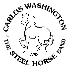 CARLOS WASHINGTON AND THE STEEL HORSE BAND