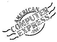 AMERICAN COMPUTER EXPRESS INC.