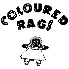 COLOURED RAGS