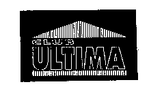 CLUB ULTIMA