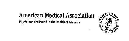 AMERICAN MEDICAL ASSOCIATION PHYSICIANSDEDICATED TO THE HEALTH OF AMERICA