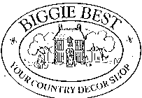BIGGIE BEST YOUR COUNTRY DECOR SHOP