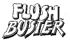 FLUSH BUSTER