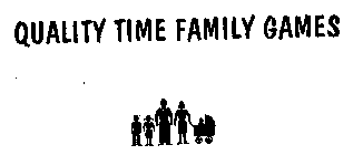 QUALITY TIME FAMILY GAMES