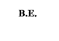 B.E.