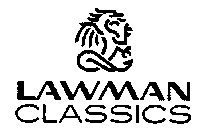 LAWMAN CLASSICS