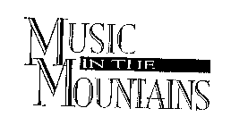 MUSIC IN THE MOUNTAINS