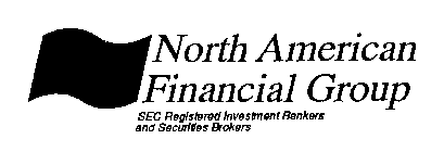 NORTH AMERICAN FINANCIAL GROUP SEC REGISTERED INVESTMENT BANKERS AND SECURITIES BROKERS