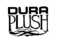 DURA PLUSH