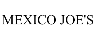 MEXICO JOE'S