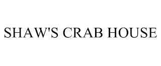 SHAW'S CRAB HOUSE