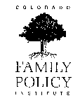 COLORADO FAMILY POLICY INSTITUTE