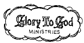 GLORY TO GOD MINISTRIES