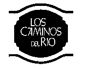 LOS CAMINOS DEL RIO