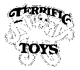 TERRIFIC TOYS