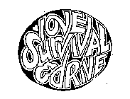 LOVE SURVIVAL & DRIVE