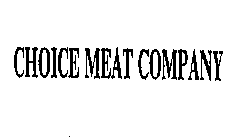 CHOICE MEAT COMPANY