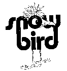 SNOW BIRD