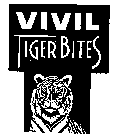 VIVIL TIGER BITES