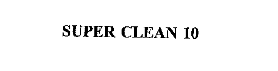 SUPER CLEAN 10