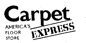 CARPET EXPRESS AMERICA'S FLOOR STORE