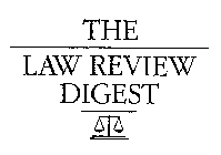 THE LAW REVIEW DIGEST