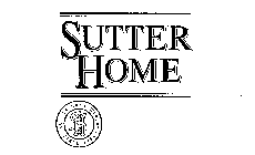 SH SUTTER HOME SUTTER HOME WINERY SINCE1890