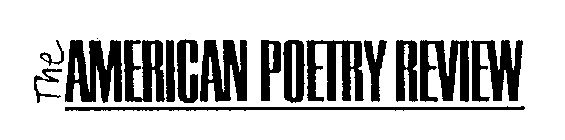 THE AMERICAN POETRY REVIEW