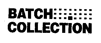 BATCH COLLECTION