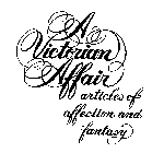 A VICTORIAN AFFAIR ARTICLES OF AFFECTION AND FANTASY