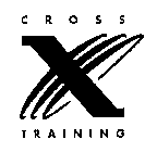 CROSS TRAINING