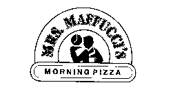 MRS. MAFFUCCI'S MORNING PIZZA