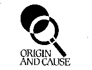 ORIGIN AND CAUSE