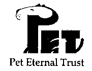 PET PET ETERNAL TRUST