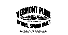 VERMONT PURE NATURAL SPRING WATER AMERICAN PREMIUM HIDDEN SPRINGS, VT.
