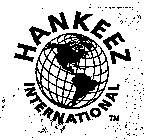 HANKEEZ INTERNATIONAL
