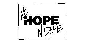 NO HOPE IN DOPE