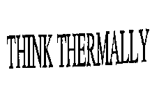 THINK THERMALLY