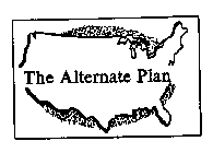 THE ALTERNATE PLAN
