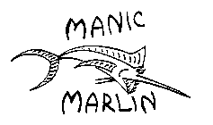 MANIC MARLIN