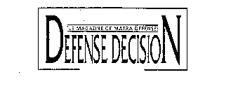DEFENSE DECISION LE MAGAZINE DE MATRA DEFENSE