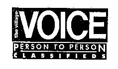 THE VILLAGE VOICE PERSON TO PERSON CLASSIFIEDS